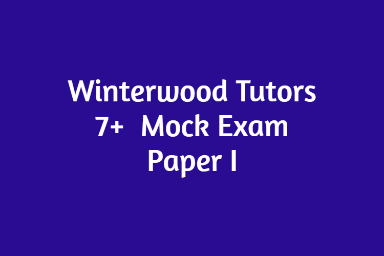 7+ Mock Exam – Paper I
